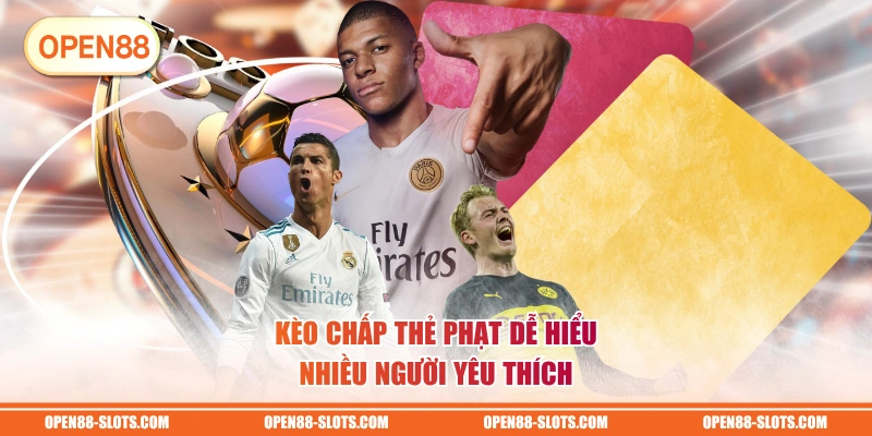 Kèo chấp thẻ phạt dễ hiểu nhiều người yêu thích
